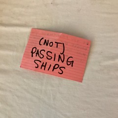 (not) Passing Ships