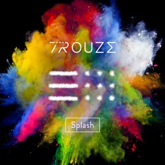 Trouze - Splash [Free Download]