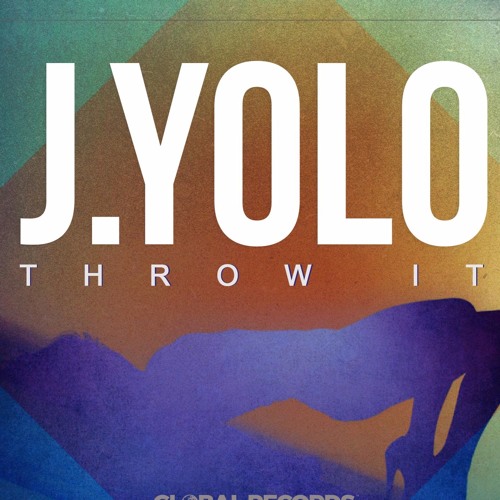 J.Yolo - Throw It
