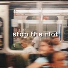 Stop The Riot