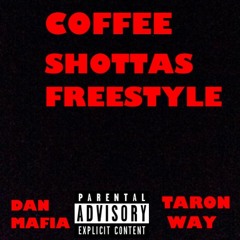COFFEE - SHOTTAS FREESTYLE PRODBY:KWONGOTTHATWORK