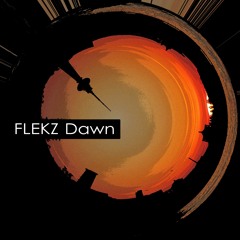 Flekz - Dawn EP /// Out Now! /// snipped & LQ