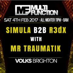SIMULA B2b R3dX & Mr Traumatik @ Multi Function Brighton -4th Feb 2017