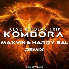 KEVU X Polar Trip - Kombora (maXVin & Harry Sal Remix)[Support From TWIIG,Zack Martino,D3FAI...]