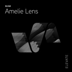 ELV65 B2 - Amelie Lens - Forced To Move - Nel EP -  Soundcloud preview