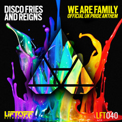 Disco Fries and Reigns - We Are Family (UK Pride Anthem)