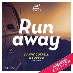 Danny Cotrell & Luvego ft. Addie - Runaway (P!Crash Remix)