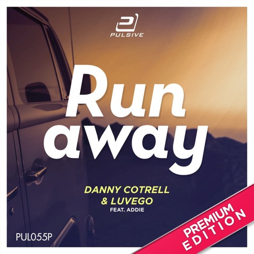 Danny Cotrell & Luvego ft. Addie - Runaway (P!Crash Remix)