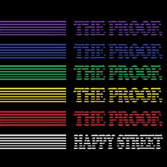 The Proof. "Happy Street"