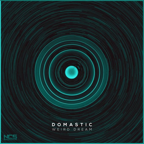 Domastic - Weird Dream [NCS Release]