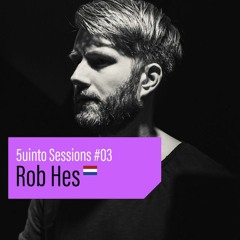 Rob Hes @ 5uinto Sessions #03