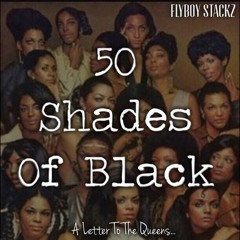 Flyboy Stackz - 50 Shades Of Black