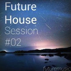 Future House Session #02
