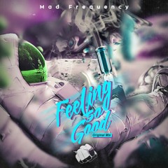 #TBF044 -  Mad Frequency - Feeling So Good (Original Mix) - [FREE DOWNLOAD/WAV]
