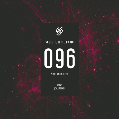 Souletiquette Radio Session 096 ft. Similarobjects