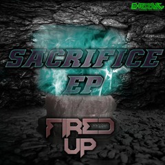 Fired Up - Sacrifice EP