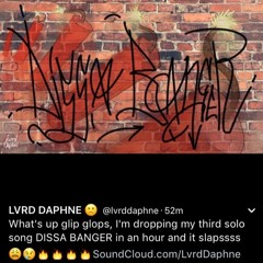 DISSA BANGER ! ! ! [LVRD DAPHNE (prod. MessiahBeatz x CRAWONTHETRACK)]