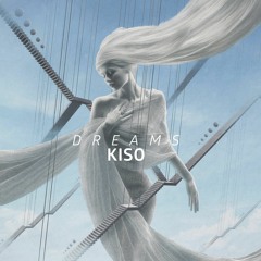 Kiso - Dreams