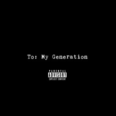To: My Generation