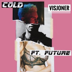 Maroon 5 ft. Future - Cold(Visjoner Remix)
