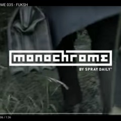MONOCHROME 035 - FUKSH