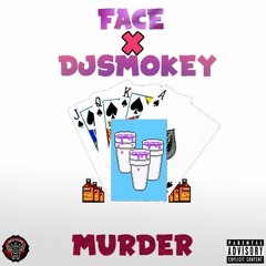 FACE X DJ SMOKEY - MURDER