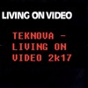 Teknova - Living On Video 2k17 (Retro Dance Mix) Free Download