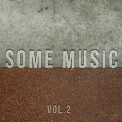 Some music Vol. 2
