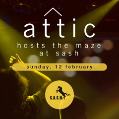 Attic hosts The Maze at S.A.S.H. (12th February, 2017) - Part One