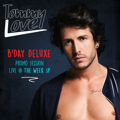 DJ TOMMY LOVE - BDAY DELUXE (Promo Session - Live @ The Week SP)