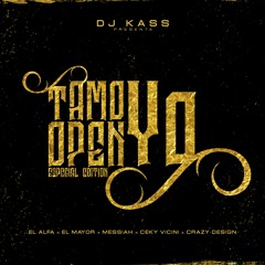 Tamo Open Yo (Special Edition)- Dj Kass ft. El Alfa, El Mayor, Messiah, Ceky Vicini, Crazy Design