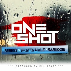 R2bees Ft Shatta Wale & Sarkodie - One Shot [Prod By KillBeatz]www.SpreadOutGhana.Com