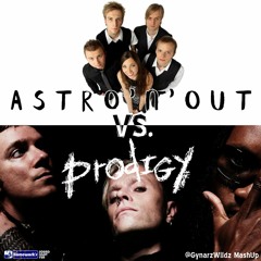 Astro'n'Out Vs. The Prodigy - OMG It's The Funky Satikšanās [@GynarzWildz MashUp]