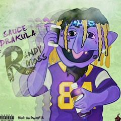 Sauce Drakula - Randy Moss Prod. By QuadWoofer