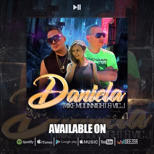 Mike Moonnight Feat Vic J - Daniela