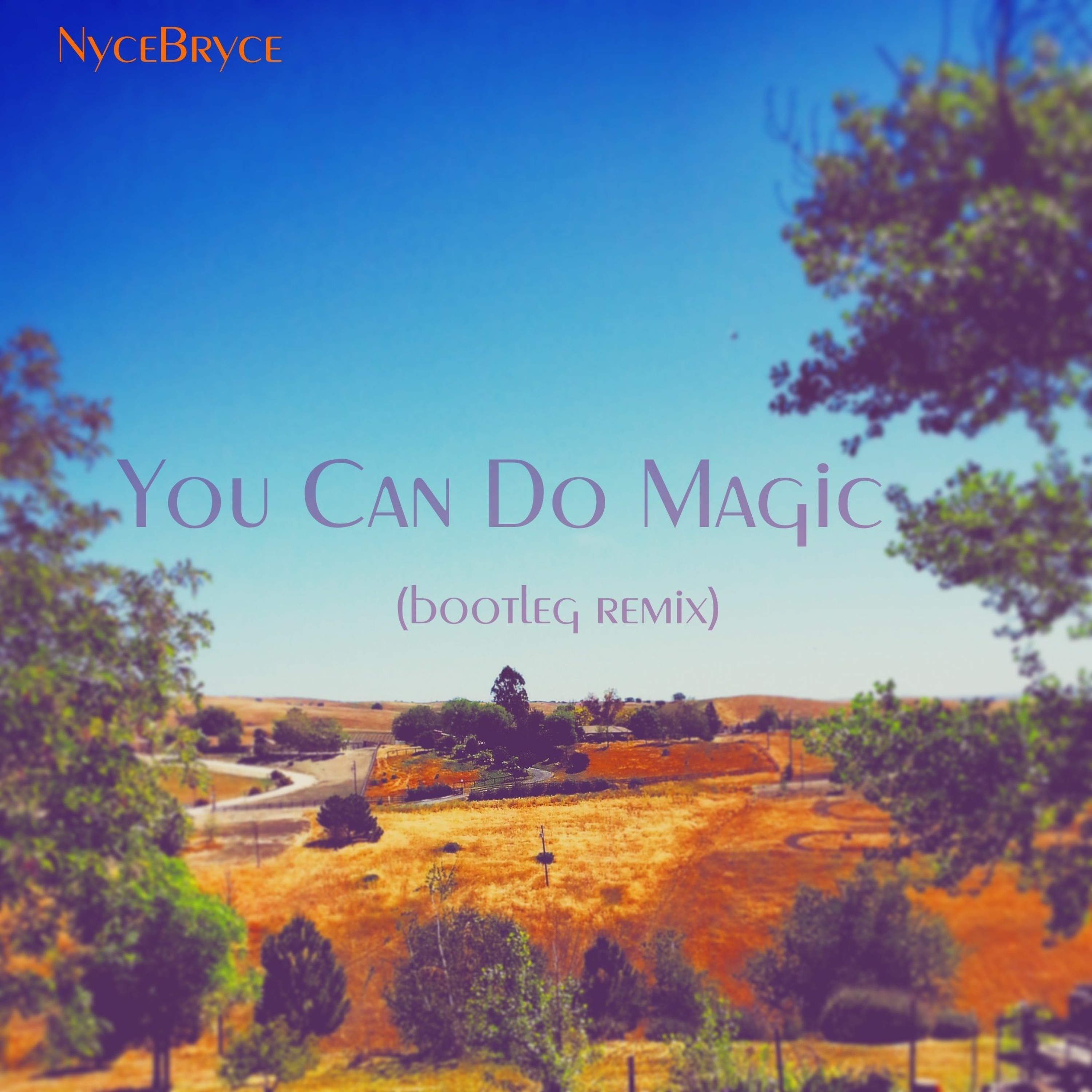 You Can Do Magic [NyceBryce Bootleg] episode artwork