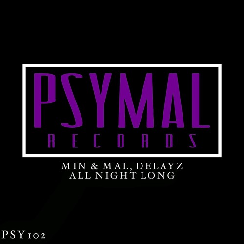 Min & Mal, Delayz - All Night Long