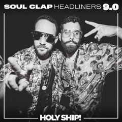 Holy Ship! 2017 Live Sets: Soul Clap (Headliners)