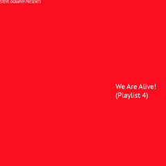We Are Alive! (Playlist 4)