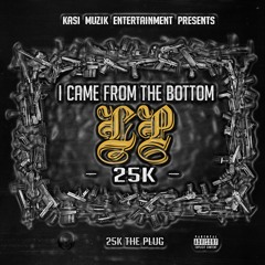 25K - I Went Thru The Most (Prod. by MohaBeatz)