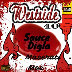 Westside40 - SAUCEDIGLA ft. Maserati Moe