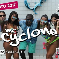 MC CYCLONE FEAT DADDO DJ - VAI MENINA VAI  ( LANÇAMENTO 2017 )