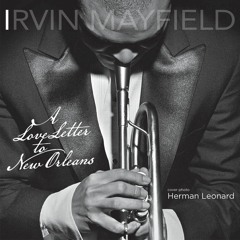 Mo' Better Blues w  Ellis Marsalis, from Irvin Mayfield's Love Songs, Ballads and Standards