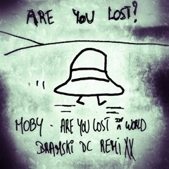 Moby - Are You Lost In The World Like Me (Bramski DC_lost_in_space_remixx)