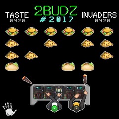 2Budz - Taste Invaders [Exclusive Premiere]