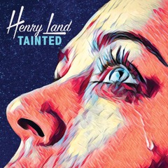 Henry Land ft Jenny - Tainted