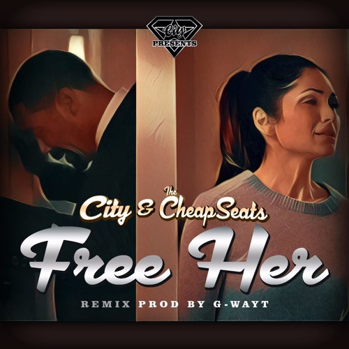 Free Her (Remix){Prod. By G-Wayt of Slghtwrk}