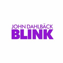 John Dahlback - Blink (Tony Greed Cheese Bootleg)