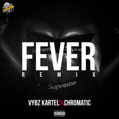 Vybz Kartel - Fever [Shantonio - Chromatic Remix]