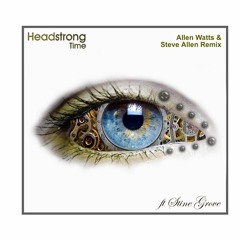 Headstrong Feat Stine Grove - Time (Steve Allen & Allen Watts Remix)